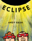 Eclipse By Andy Rash, Andy Rash (Illustrator) Cover Image