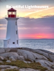 Beautiful Lighthouses Full-Color Picture Book: Lighthouses Photography Book- Location Travel By Fabulous Book Press Cover Image