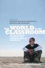 The World Is My Classroom: International Learning and Canadian Higher Education Cover Image