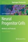 Neural Progenitor Cells: Methods and Protocols (Methods in Molecular Biology #2389) By Loic P. Deleyrolle (Editor) Cover Image