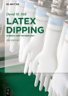 Latex Dipping: Science and Technology By David M. Hill Cover Image