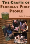 The Crafts of Florida's First People By Robin C. Brown Cover Image