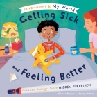Shine-a-Light My World: Getting Sick and Feeling Better By Carron Brown, Wesley Robins (Illustrator) Cover Image