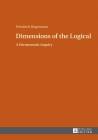Dimensions of the Logical: A Hermeneutic Inquiry By Friedrich Hogemann Cover Image