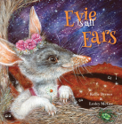 Evie Is All Ears By Kellie Byrnes, Lesley McGee (Illustrator) Cover Image