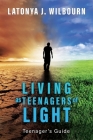 Living as Teenagers of Light By Latonya J. Wilbourn Cover Image