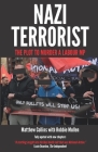Nazi Terrorist: Completely Updated and Extended 2022 edition By Robbie Mullen, Matthew Collins Cover Image