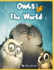 Owls of the world: facts about owls, coloring and activity for children age 6-8 By Shimaa Elmahdy Cover Image