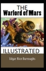 The Warlord of Mars Illustrated By Edgar Rice Burroughs Cover Image