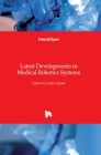 Latest Developments in Medical Robotics Systems Cover Image