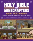 The Unofficial Holy Bible for Minecrafters: New Testament: Stories from the Bible Told Block by Block Cover Image