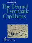 The Dermal Lymphatic Capillaries Cover Image