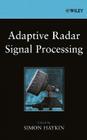 Adaptive Radar Signal Processing By Simon Haykin (Editor) Cover Image