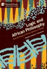 Logic and African Philosophy: Seminal Essays on African Systems of Thought By Jonathan O. Chimakonam (Editor) Cover Image