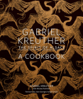 Gabriel Kreuther: The Spirit of Alsace, a Cookbook By Gabriel Kreuther, Michael Ruhlman, Evan Sung (By (photographer)), Jean-Georges Vongerichten (Foreword by) Cover Image