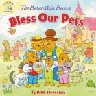 The Berenstain Bears Bless Our Pets By Mike Berenstain Cover Image