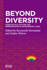 Beyond Diversity: Queer Politics, Activism, and Representation in Contemporary Japan By Kazuyoshi Kawasaka (Editor), Stefan Würrer (Editor) Cover Image