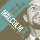 Malcolm X: A Life of Reinvention By Manning Marable, G. Valmont Thomas (Read by) Cover Image