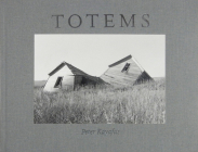 Peter Kayafas: Totems By Peter Kayafas (Photographer) Cover Image