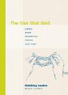 The Ties That Bind: Life's Most Essential Knots and Ties By Susan Oliver Cover Image