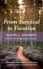 From Survival to Vocation By Wayne L. Menking, Kristin Johnston Largen (Foreword by) Cover Image