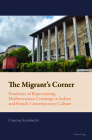 The Migrant's Corner: Paradoxes of Representing Mediterranean Crossings in Italian and French Contemporary Culture (New Comparative Criticism #12) Cover Image