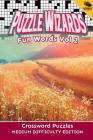 Puzzle Wizards Fun Words Vol 2: Crossword Puzzles Medium Difficulty Edition By Speedy Publishing LLC Cover Image