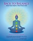Back to Balance: Heal Your Spine, Heal Your Life By Raven Sadhaka Seltzer Cover Image