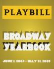 The Playbill Broadway Yearbook: June 1, 2004 - May 31, 2005 By Robert Viagas Cover Image