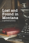 Lost and Found in Montana: A Spiritual Journey By Robert Docter Cover Image