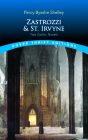 Zastrozzi and St. Irvyne: Two Gothic Novels By Percy Bysshe Shelley Cover Image