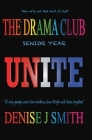 The Drama Club: Senior Year By Denise J. Smith Cover Image