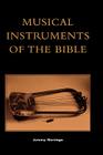 Musical Instruments of the Bible By Jeremy Montagu Cover Image