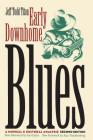 Early Downhome Blues: A Musical and Cultural Analysis (Cultural Studies of the United States) Cover Image