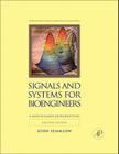 Signals and Systems for Bioengineers: A Matlab-Based Introduction (Academic Press Series in Biomedical Engineering) Cover Image