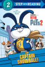 I Am Captain Snowball! (The Secret Life of Pets 2) (Step into Reading) Cover Image