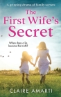 The First Wife's Secret By Claire Amarti Cover Image