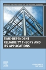 Time-Dependent Reliability Theory and Its Applications Cover Image