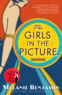 The Girls in the Picture: A Novel By Melanie Benjamin Cover Image
