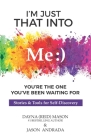 I'm Just That Into Me: You're The One You've Been Waiting For By Jason Andrada, Dayna Mason Cover Image