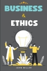 Ethics and Business: Hands Down on the City By John Miller Cover Image