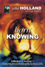 Born Knowing By John Holland Cover Image