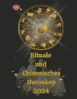Rituale und Chinesisches Horoskop 2024 Cover Image