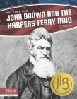 John Brown and the Harpers Ferry Raid Cover Image