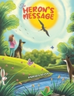 The Heron's Message By Barbara Neiman Cover Image