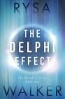 The Delphi Effect (Delphi Trilogy #1) By Rysa Walker Cover Image