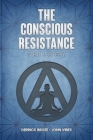 The Conscious Resistance Trilogy By Derrick Broze, John Vibes Cover Image