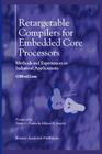 Retargetable Compilers for Embedded Core Processors: Methods and Experiences in Industrial Applications Cover Image