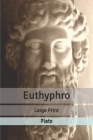 Euthyphro: Large Print By Plato Cover Image