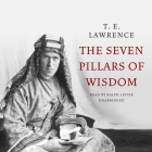 Seven Pillars of Wisdom By T. E. Lawrence, Ralph Lister (Read by) Cover Image